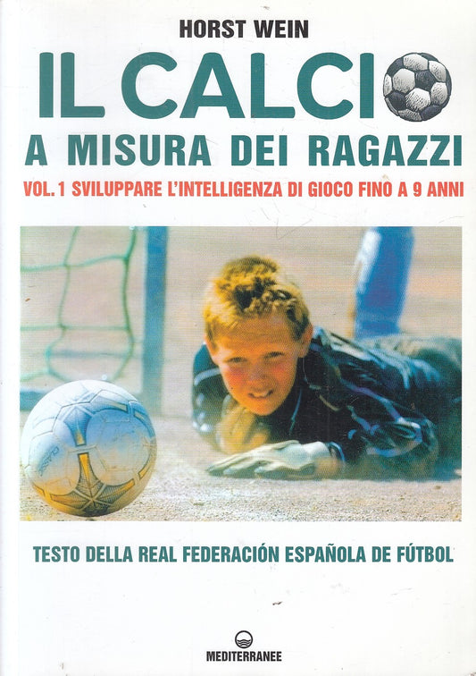 LC- IL CALCIO A MISURA DEI RAGAZZI - HORTS WEIN- MEDITERRANEE--- 2011- B- YFS154