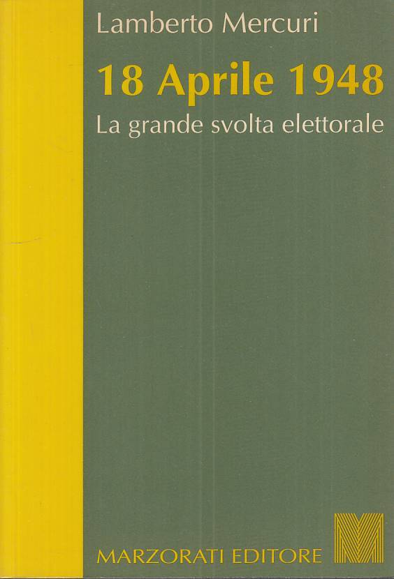 LS- 18 APRILE 1948 SVOLTA ELETTORALE - MERCURI - MARZORATI --- 1991 - B - ZTS13