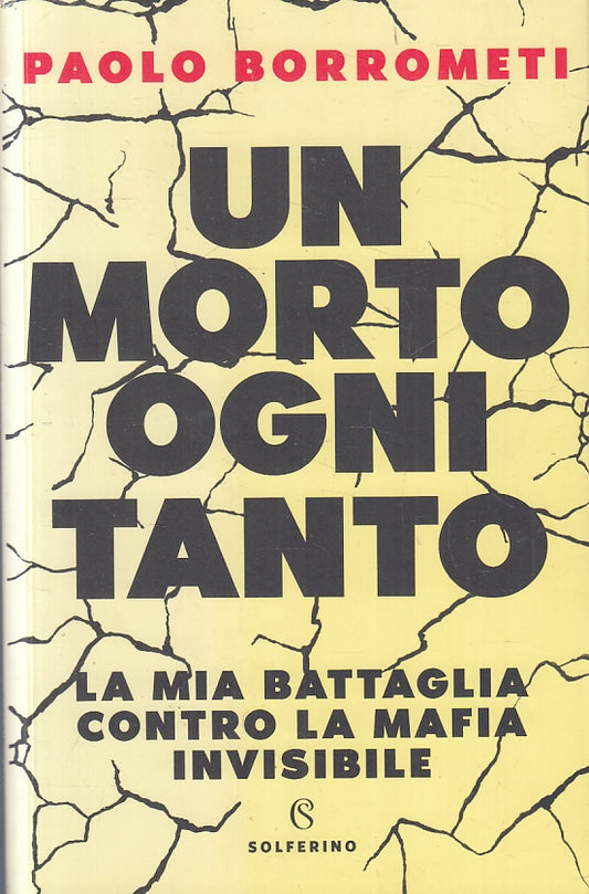 LN- UN MORTO OGNI TANTO MAFIA INVISIBILE - PAOLO BORROMETI- SOLFERINO- B- ZFS212