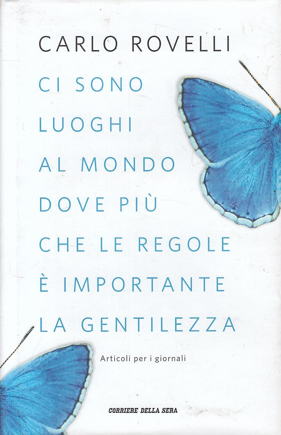 LS- LUOGHI MONDO REGOLE IMPORTANTE GENTILEZZA -- CORRIERE --- 2018 - CS - ZFS538