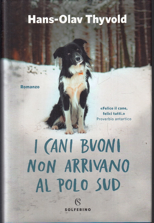 LN- I CANI BUONI NON ARRIVANO AL POLO SUD- THYVOLD- SOLFERINO--- 2020- CS-YFS184