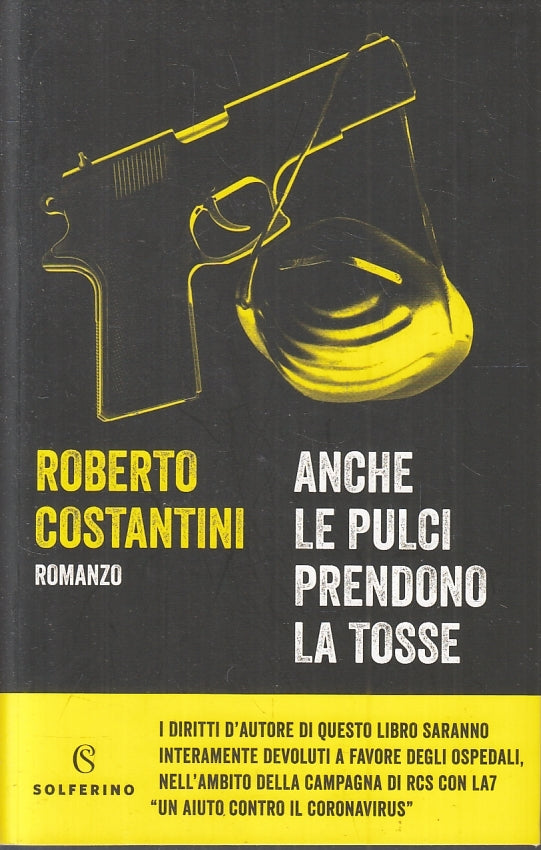 LN- ANCHE LE PULCI PRENDONO LA TOSSE - COSTANTINI - SOLFERINO--- 2020- B- ZFS394
