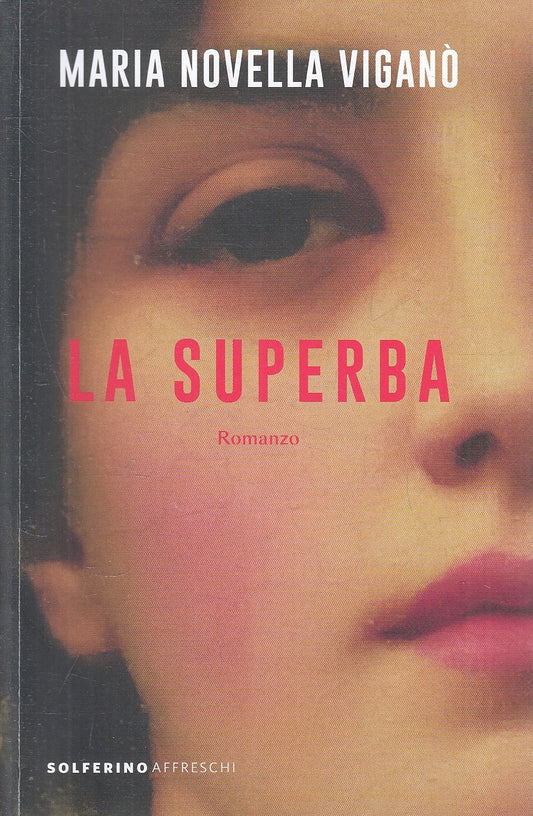 LN- LA SUPERBA - VIGANO' - SOLFERINO - AFFRESCHI - 1a ED. - 2024 - B - YFS9