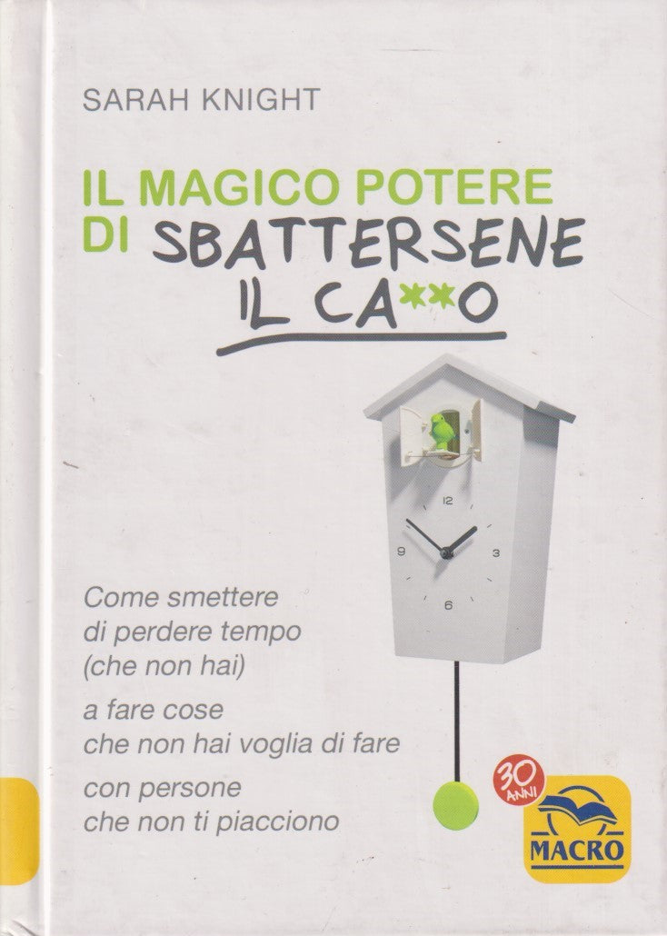 Il magico potere di sbatterne il ca**o - Sarah Knight - Macro - JXS306