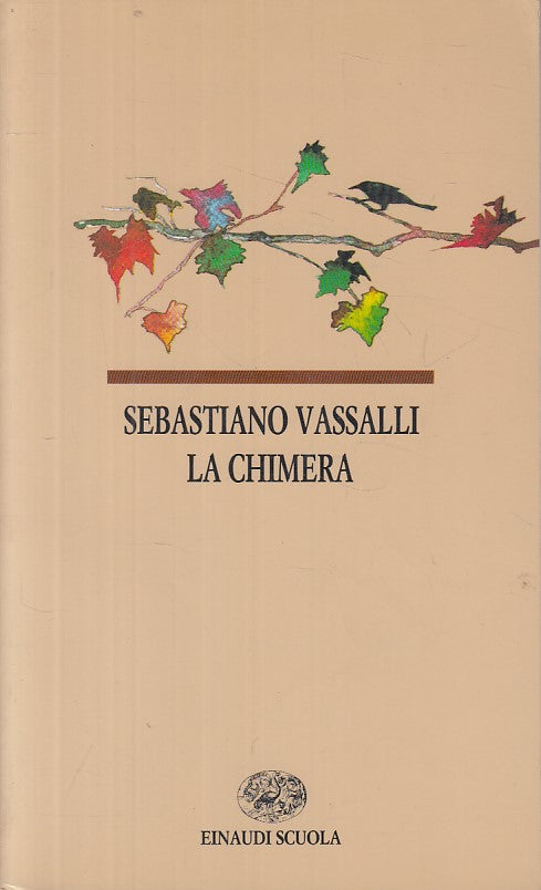LN- LA CHIMERA - SEBASTIANO VASSALLI - EINAUDI - SCUOLA -- 1993 - B - ZFS86