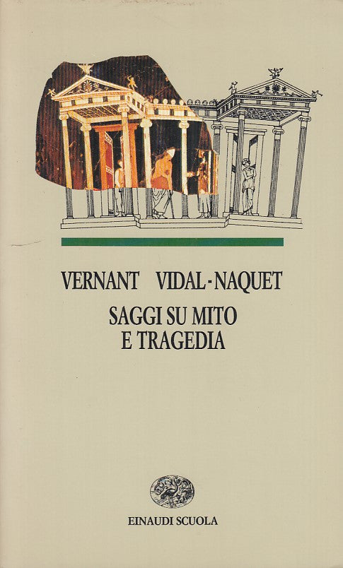 LN- SAGGI SU MITO E TRAGEDIA- VERNANT VIDAL NAQUET- EINAUDI--- 1994- B- YDS195