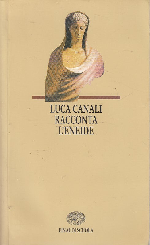 LN- ENEIDE - LUCA CANALI - EINAUDI - SCUOLA -- 2000 - B - YFS608