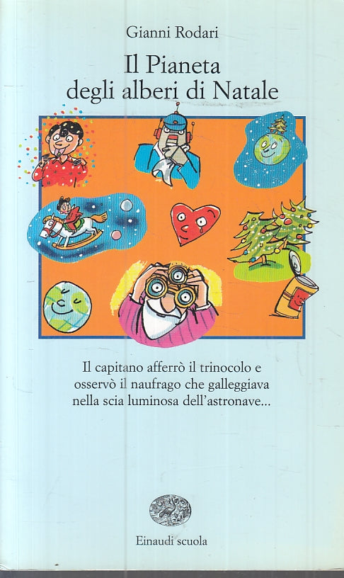 LB- IL PIANETA DEGLI ALBERI DI NATALE- GIANNI RODARI- EINAUDI--- 2002- B- ZFS417