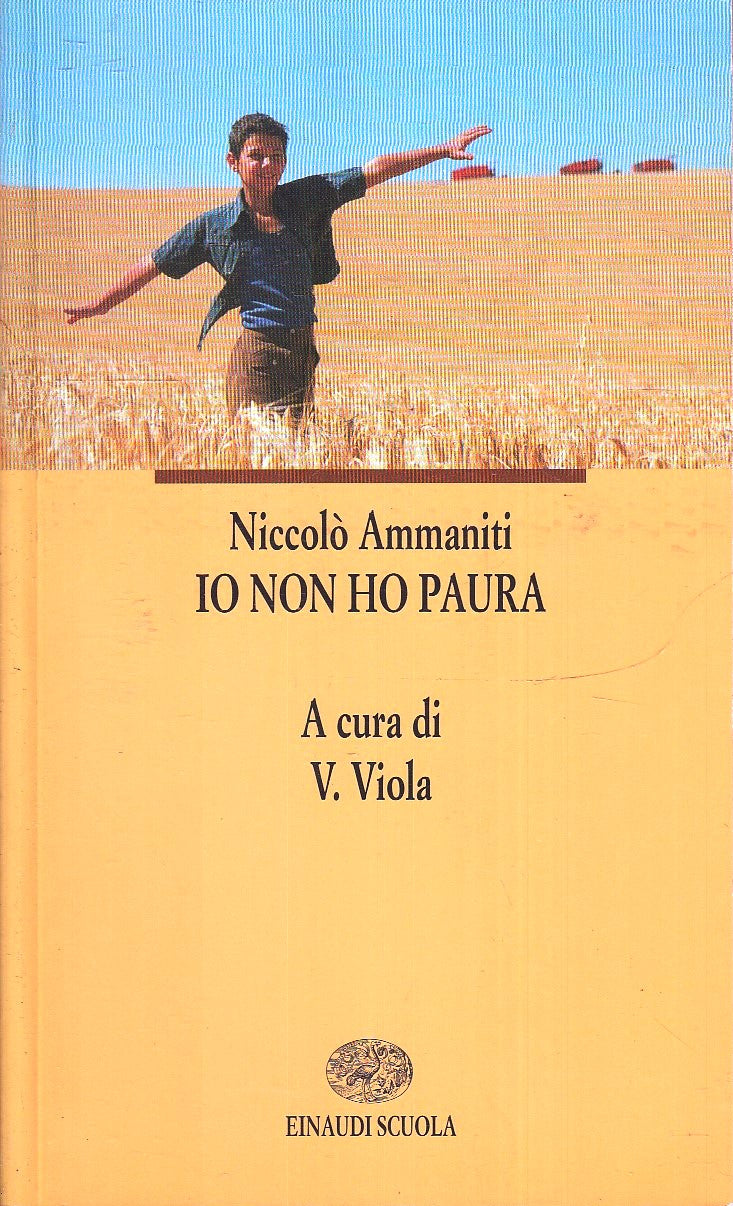 LN2- IO NON HO PAURA - NICCOLO' AMMANITI - EINAUDI SCUOLA- B- XFS