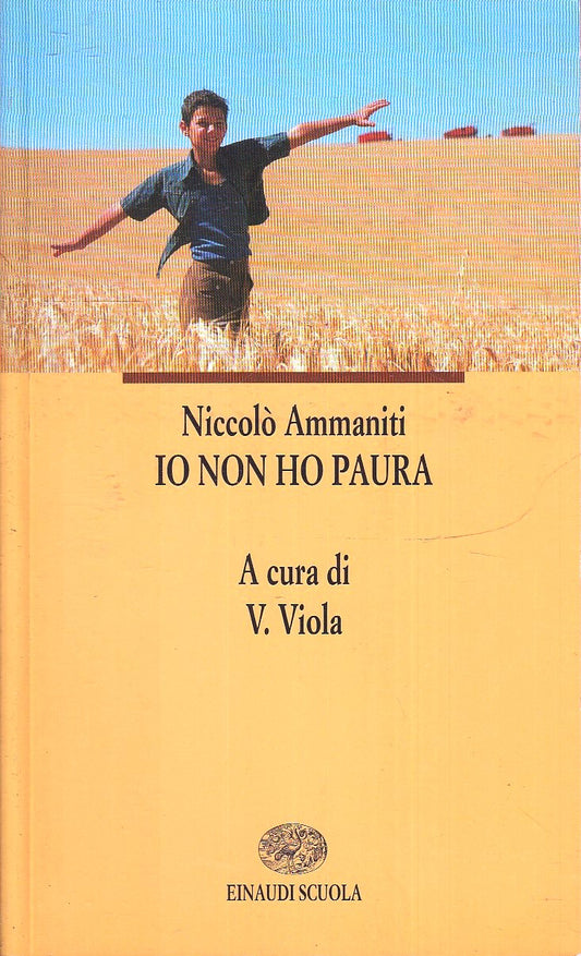 LN2- IO NON HO PAURA - NICCOLO' AMMANITI - EINAUDI SCUOLA- B- XFS