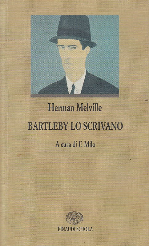 LN- BARTLEBY LO SCRIVANO - MELVILLE - EINAUDI - SCUOLA -- 2006 - B - YFS176