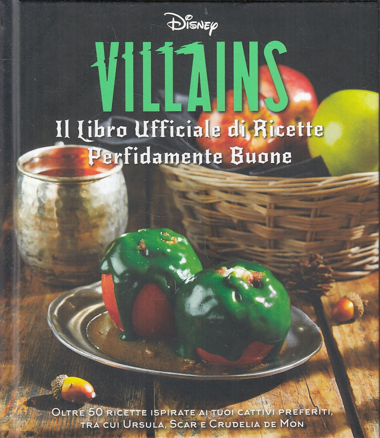 FD- VILLAINS IL LIBRO UFFICIALE DI RICETTE - WALT DISNEY - PANINI - 2022- C- A23