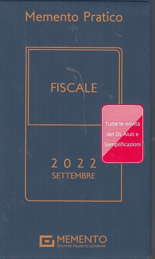 LZ- MEMENTO PRATICO FISCALE SETTEMBRE 2022-- GIUFFRE' LEFEBVRE--- 2022- B- ZFS86