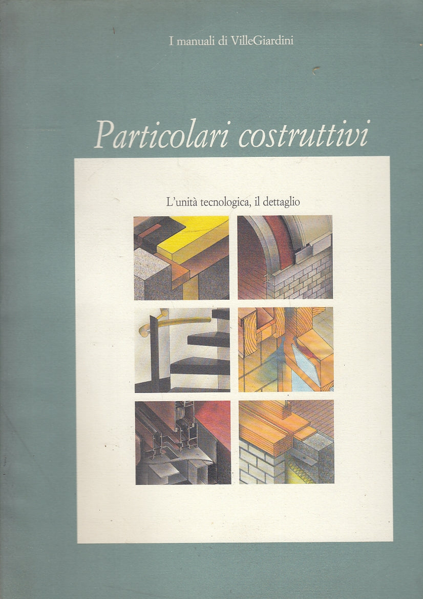 LT- PARTICOLARI COSTRUTTIVI -- I MANUALI DI VILLEGIARDINI --- 1991- B- YFS714