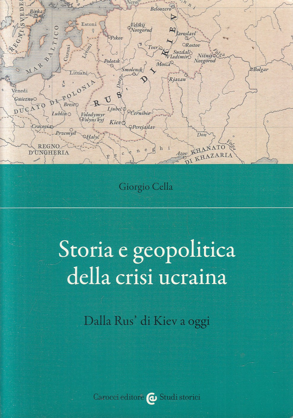 LS- STORIA E GEOPOLITICA DELLA CRISI UCRAINA - CELLA - CAROCCI ---- B - YFS500