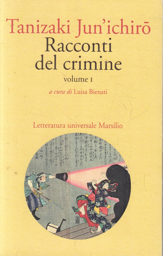 Racconti del crimine volume I - Tanizaki Jun'ichiro - Marsilio - 1a ed. - ZFS106