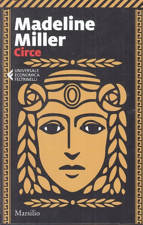 LN- CIRCE - MADELINE MILLER - FELTRINELLI - UNIVERSALE ECONOMICA --- B- XFS