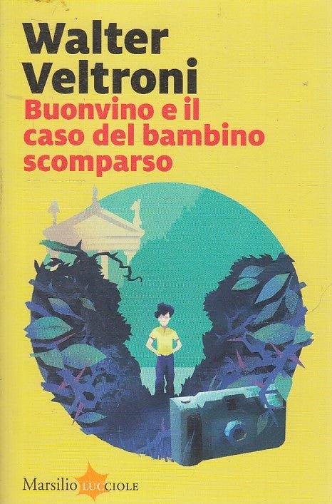 LG- BUONVINO E IL CASO DEL BAMBINO SCOMPARSO - VELTRONI - MARSILIO ---- B- ZFS88