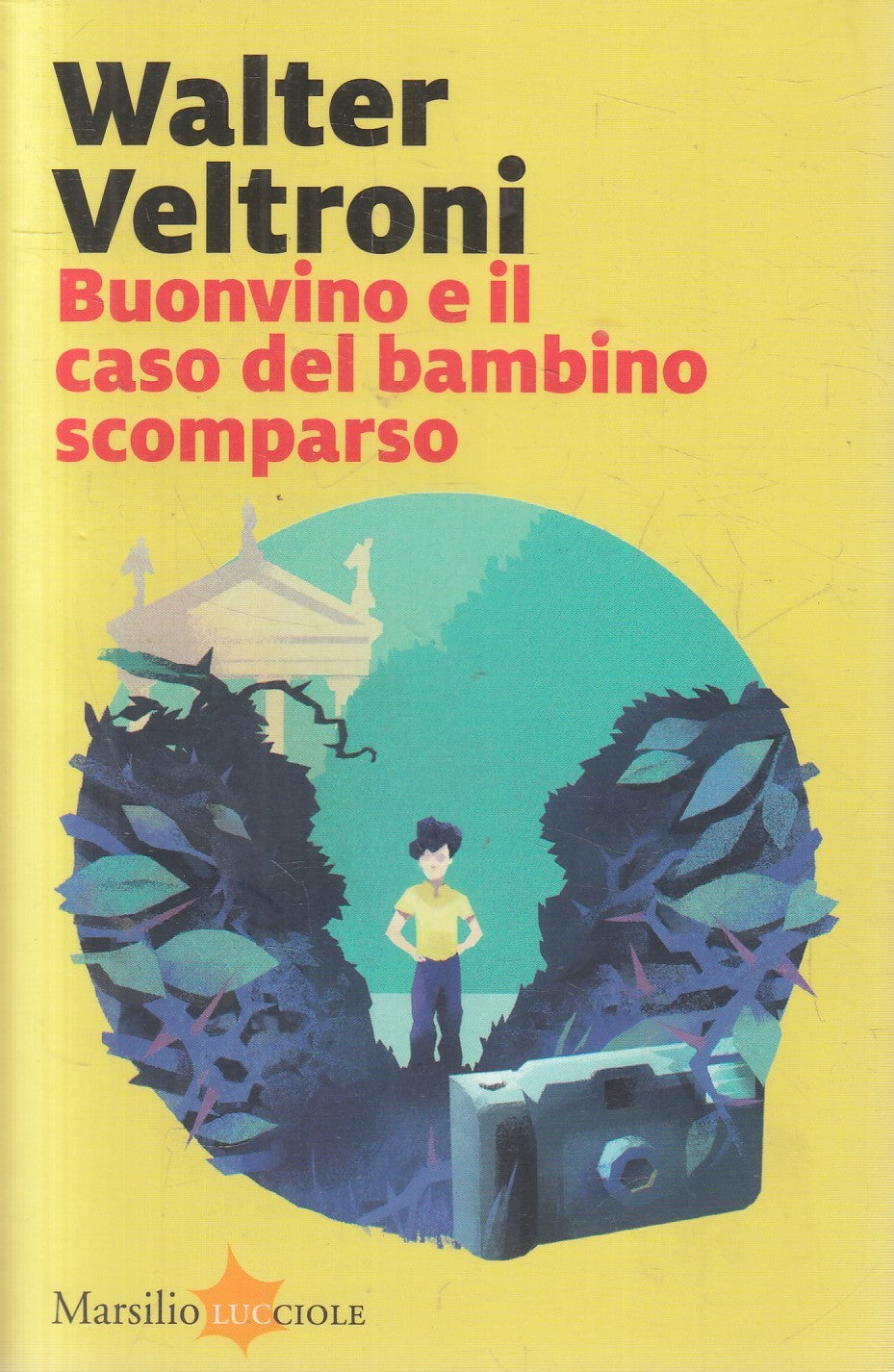 Buonvino e il caso del bambino scomparso - Veltroni - Marsilio - 2020 - JXS296