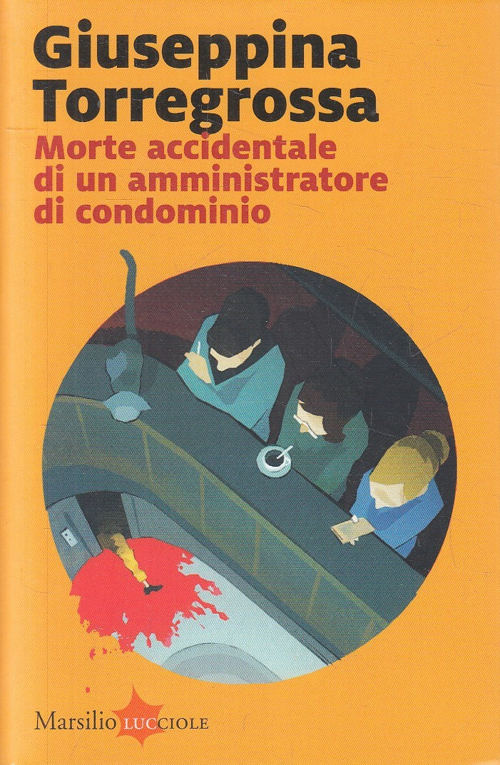 MORTE ACCIDENTALE AMMINISTRATORE CONDOMINIO - TORREGROSSA- MARSILIO- JXS129