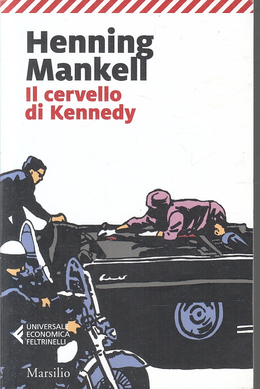LN- IL CERVELLO DI KENNEDY - HENNING MANKELL - FELTRINELLI - UE -- 2021- B- XFS5