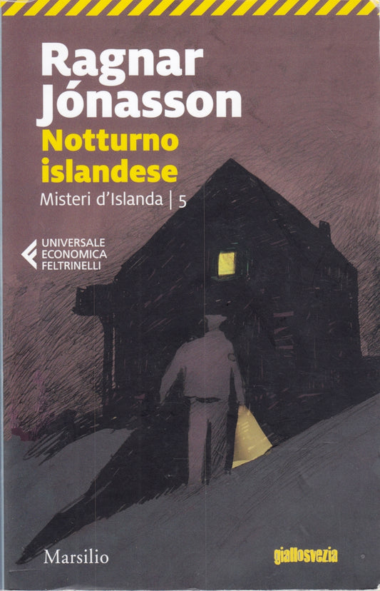 Notturno Islandese Misteri d'Islanda 5 - Ragnar Jonasson - Feltrinelli UE - XFS