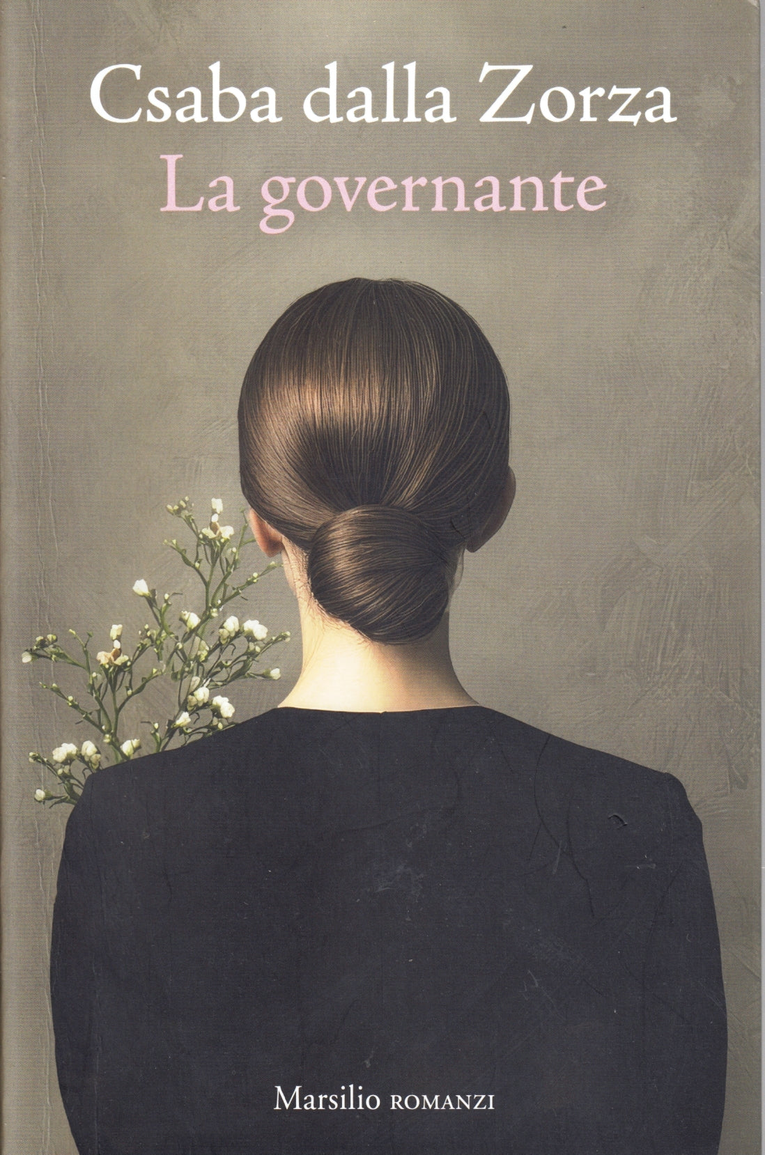La governante - Csaba della zorza - Marsilio Romanzi e racconti - ZFS93