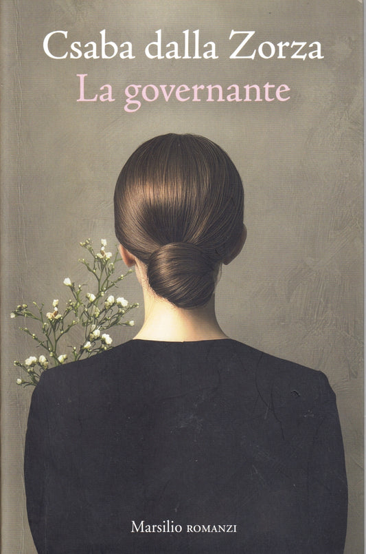 La governante - Csaba della zorza - Marsilio Romanzi e racconti - ZFS93