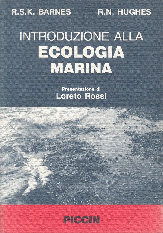 LZ- INTRODUZIONE ECOLOGIA MARINA - BARNES HUGHES - PICCIN --- 1990 - B - ZFS668