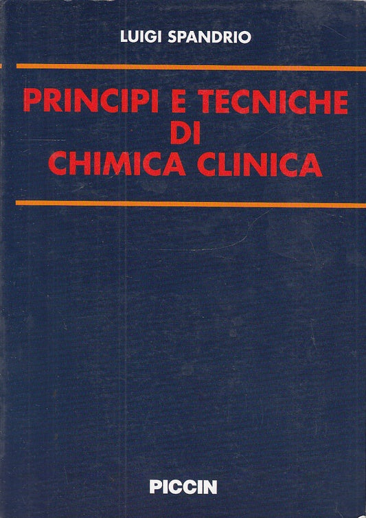 LQ- PRINCIPI E TECNICHE DI CHIMICA CLINICA - SPANDRIO- PICCIN--- 2001- B- YFS145