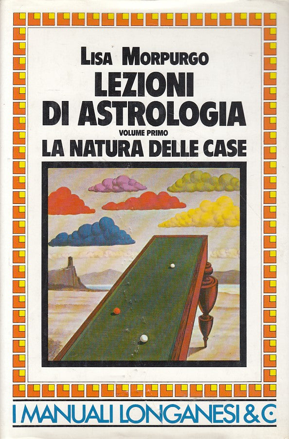 LS- LEZIONI DI ASTROLOGIA 1 NATURA DELLE COSE-- LONGANESI --- 1983 - CS - ZFS413