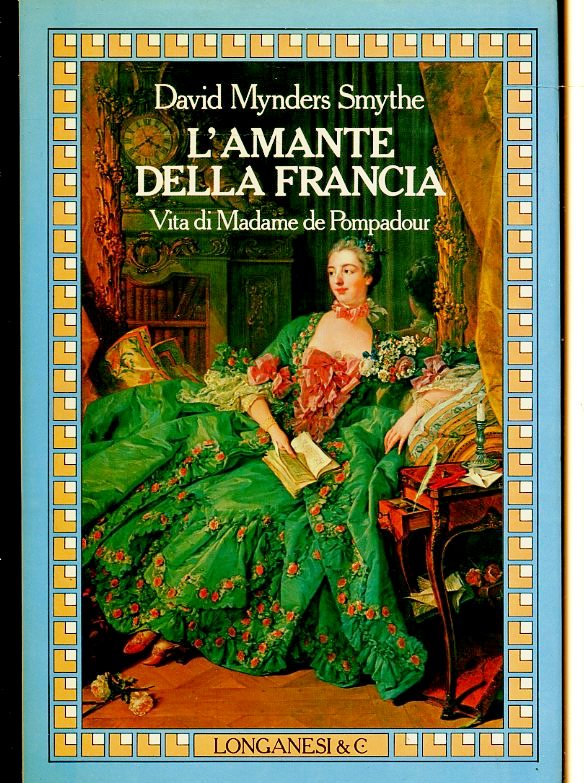 LN- L'AMANTE DELLA FRANCIA- DAVID MYNDERS SMYTHE- LONGANESI --- 1984- CS- ZFS392