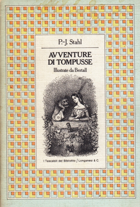 Avventure di Tompusse - P.J. Stahl- Longanesi I Tascabili del Bibliofilo- YFS139