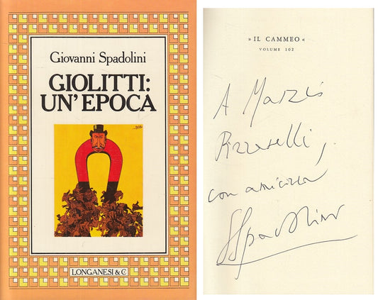 LS- GIOLITTI: UN'EPOCA AUTOGRAFATO- SPADOLINI - LONGANESI --- 1985 - CS - YFS175