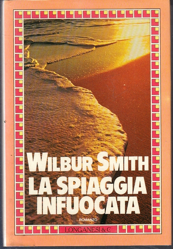LN- LA SPIAGGIA INFUOCATA - WILBUR SMITH - LONGANESI --- 1986 - CS- ZFS642
