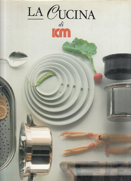 LZ- LA CUCINA DI ICM CASALINGHI MORI -- LONGANESI - MARMI -- 1986 - CS - ZFS711