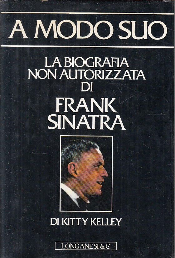 LN- A MODO SUO BIOGRAFIA NON AUTORIZZATA FRANK SINATRA- KELLEY- 1987- CS- YFS177