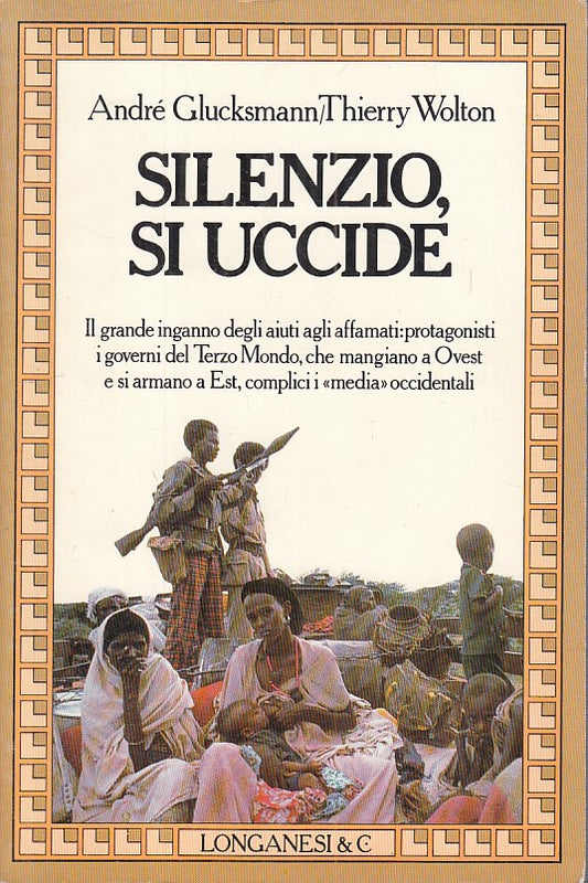 LS- SILENZIO, SI UCCIDE - GLUCKSMANN WOLTON - LONGANESI --- 1987 - B - YFS191