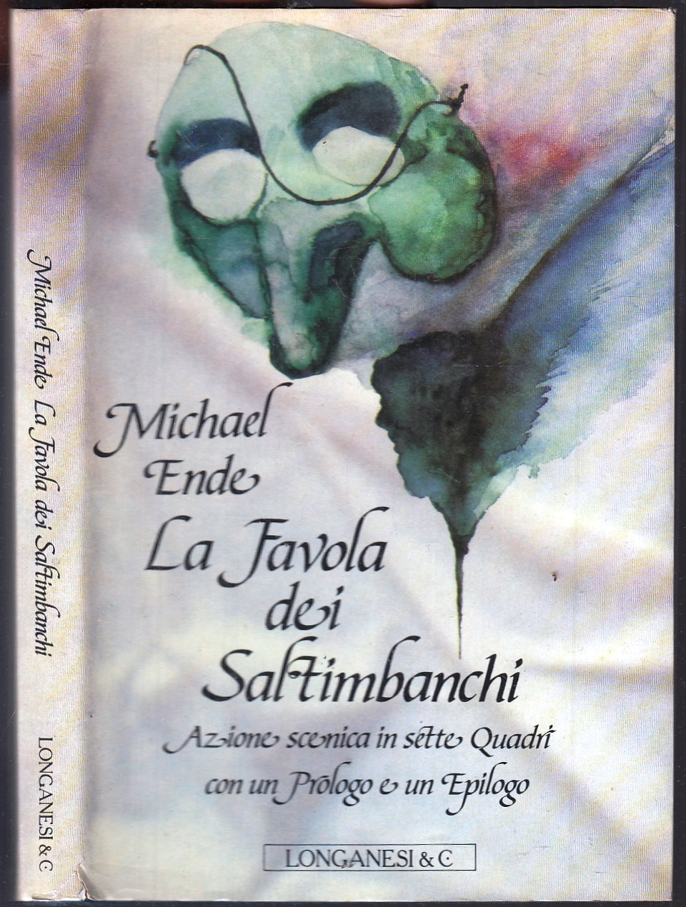 LN- LA TAVOLA DEI SALTIMBANCHI - MICHAEL ENDE - LONGANESI --- 1988 - CS - YFS151