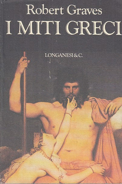 LS- I MITI GRECI - ROBERT GRAVES - LONGANESI - IL CAMMEO -- 1996- B- YFS661
