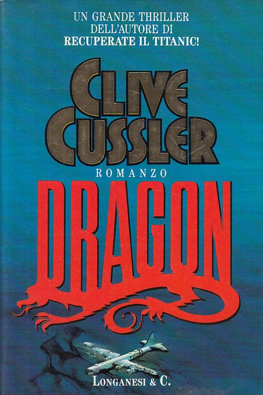 LN- DRAGON - CLIVE CUSSLER - LONGANESI - GAJA SCIENZA -- 1991 - CS - ZFS449