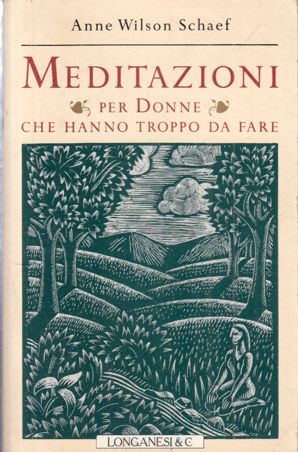 LZ- MEDITAZIONI PER DONNE CHE HANNO TROPPO DA FARE- ANNE WILSON SCHAEF- B-ZFS189