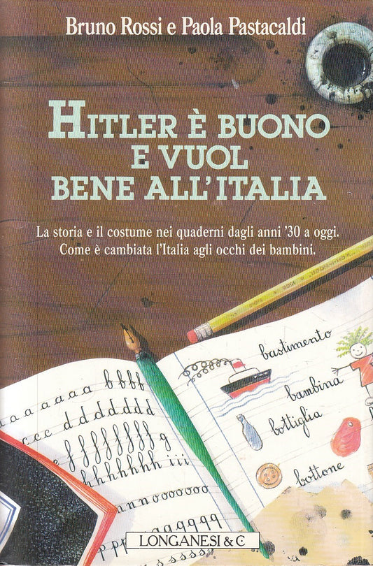 LN2- HITLER BUONO VUOLE BENE ALL'ITALIA - ROSSI PASTACALDI- LONGANESI- CS-JXS294