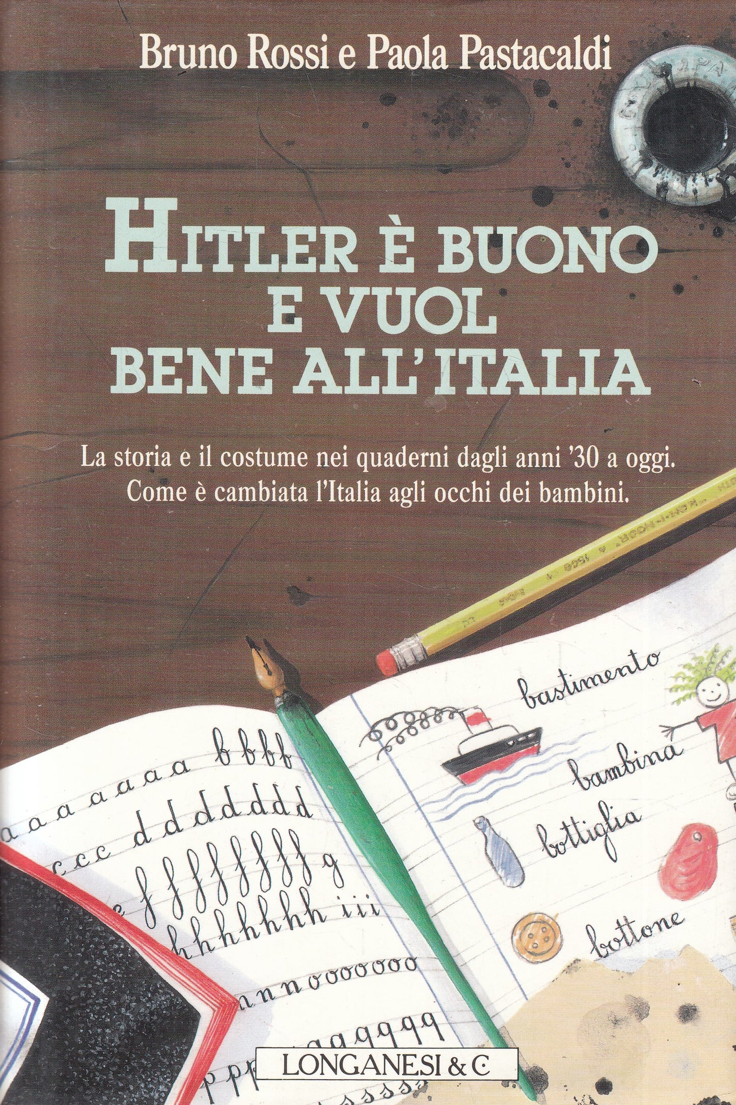 LN2- HITLER BUONO VUOL BENE ALL'ITALIA - ROSSI PASTACALDI- LONGANESI- CS- JXS238