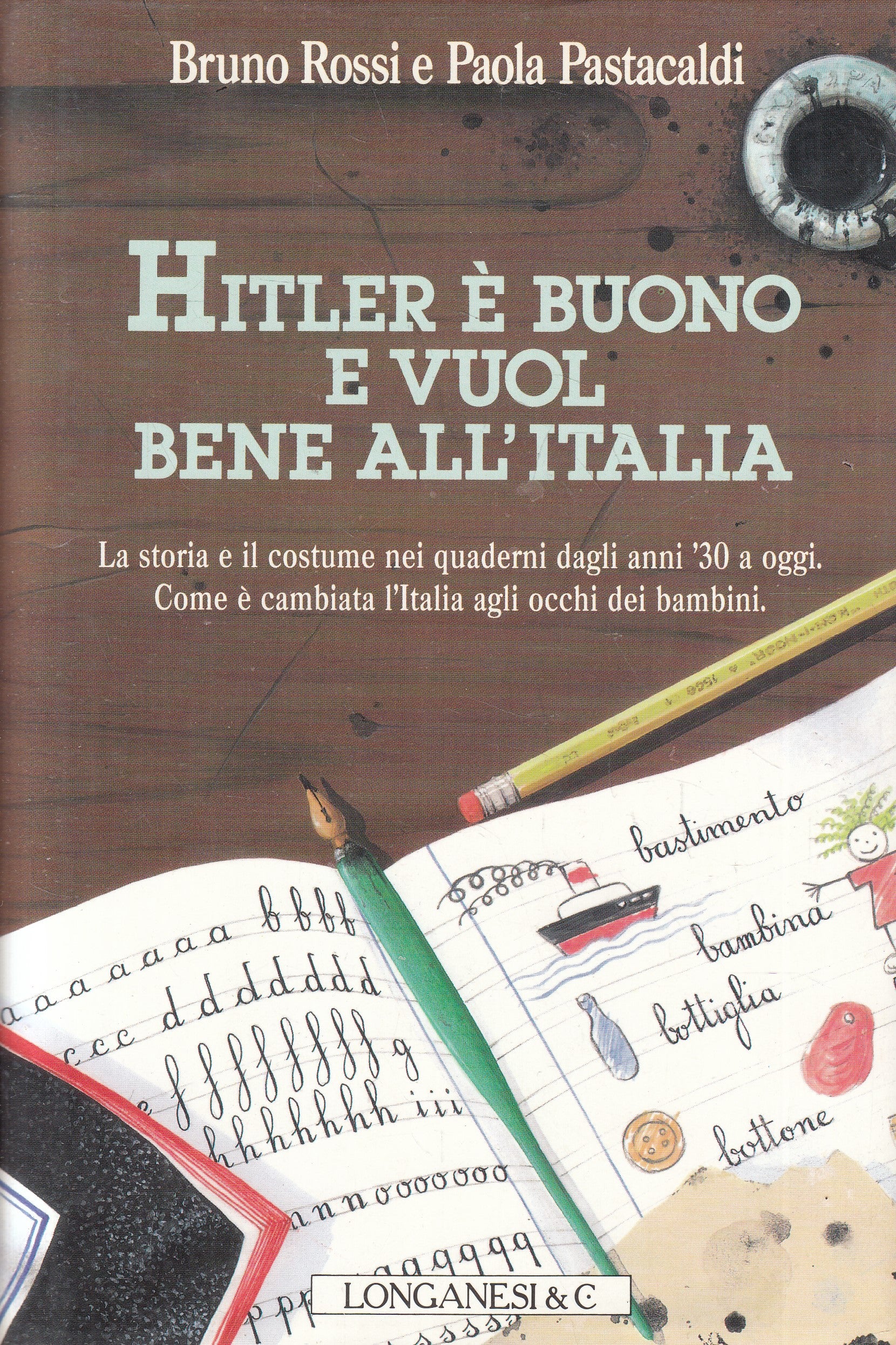 LN2- HITLER BUONO VUOL BENE ALL'ITALIA - ROSSI PASTACALDI- LONGANESI- CS- JXS238