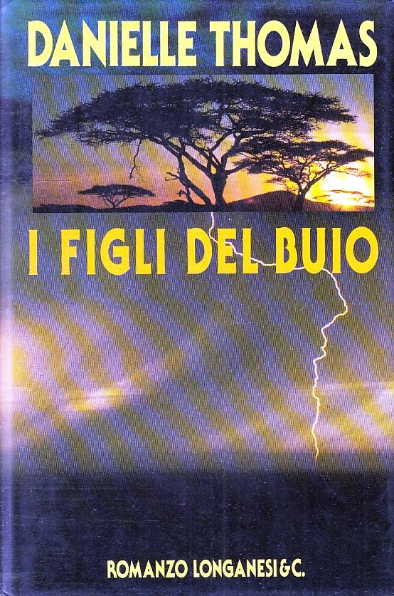 I FIGLI DEL BUIO - DANIELLE THOMAS - LONGANESI- LA GAJA SCIENZA- CS- JXS266
