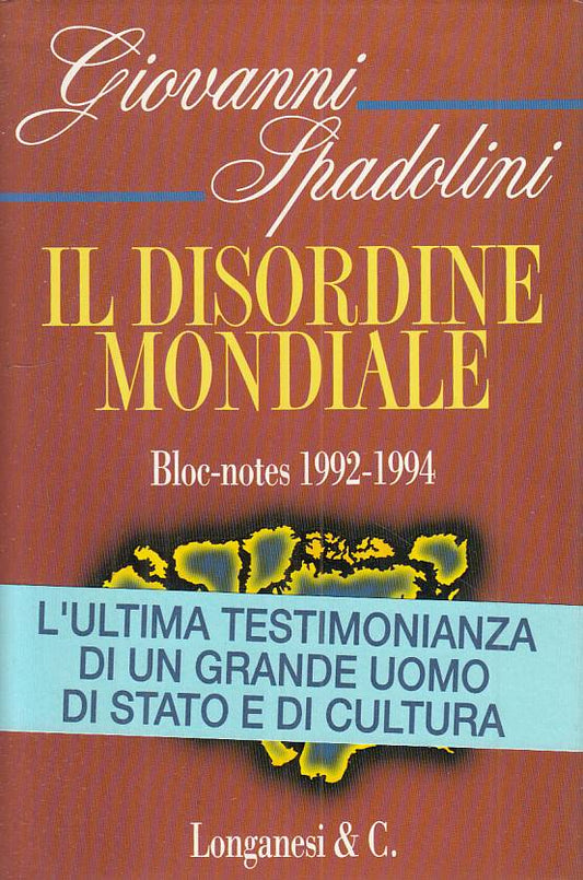 LS- IL DISORDINE MONDIALE 1992/94 - SPADOLINI - LONGANESI --- 1994 - CS - ZTS457