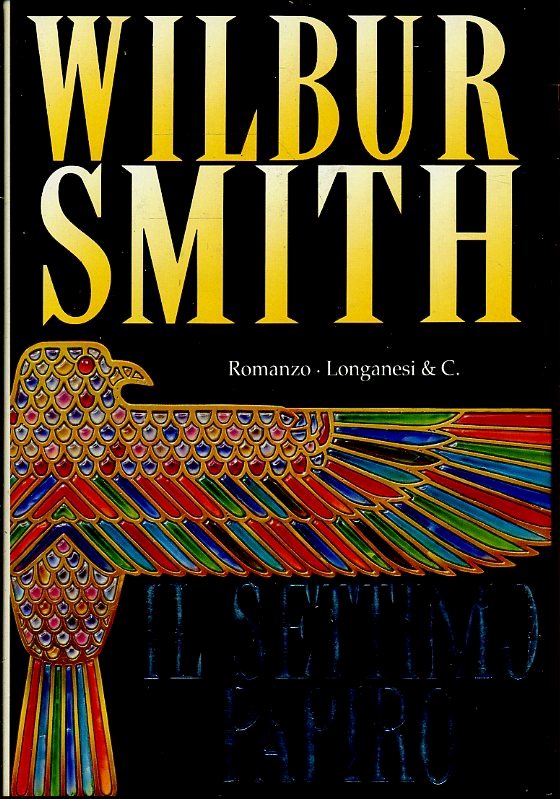IL SETTIMO PAPIRO - WILBUR SMITH - LONGANESI LA GAJA SCIENZA - CS - JXS58