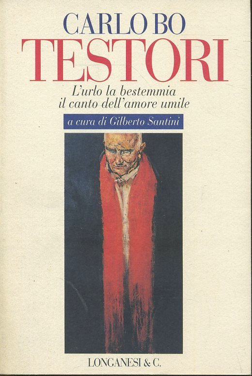LS- TESTORI URLO BESTEMMIA CANTO DELL'AMORE UMILE - CARLO BO---- 1995- B- ZTS242