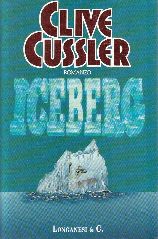 LN2- ICEBERG - CLIVE CUSSLER - LONGANESI GAJA SCIENZA - CS - JXS270